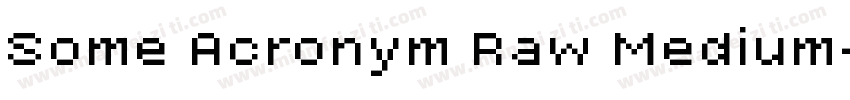 Some Acronym Raw Medium字体转换